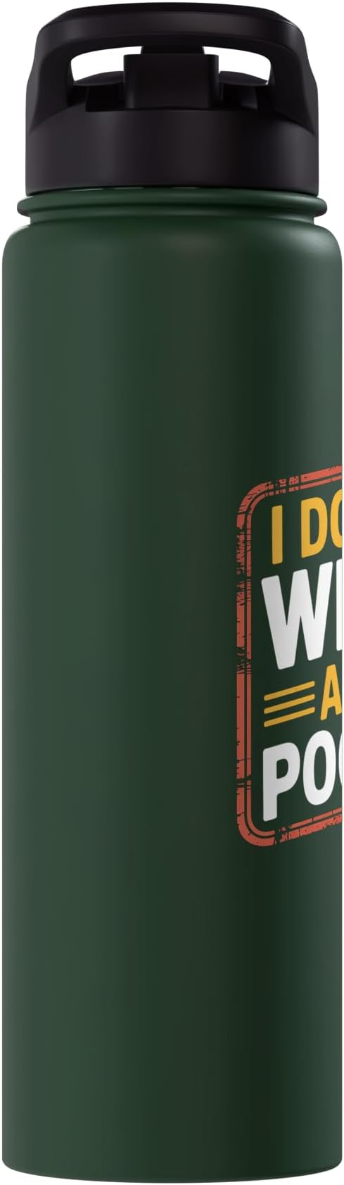 I Don't Wipe After Pooping Bathroom Gross Joke - Stainless Steel Insulated Water Bottle