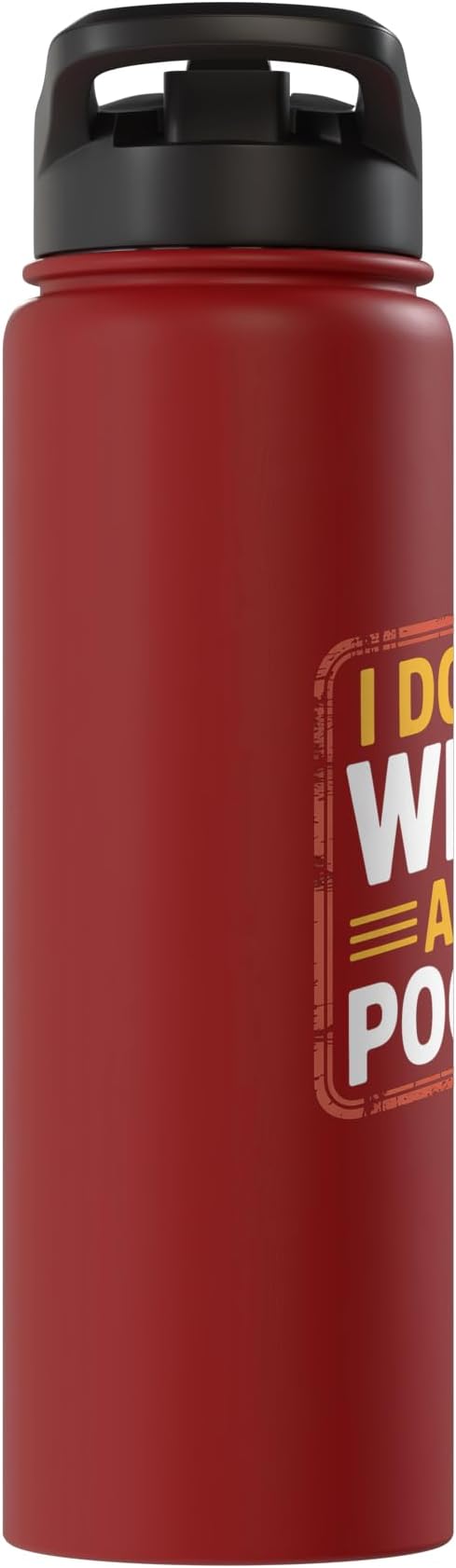 I Don't Wipe After Pooping Bathroom Gross Joke - Stainless Steel Insulated Water Bottle