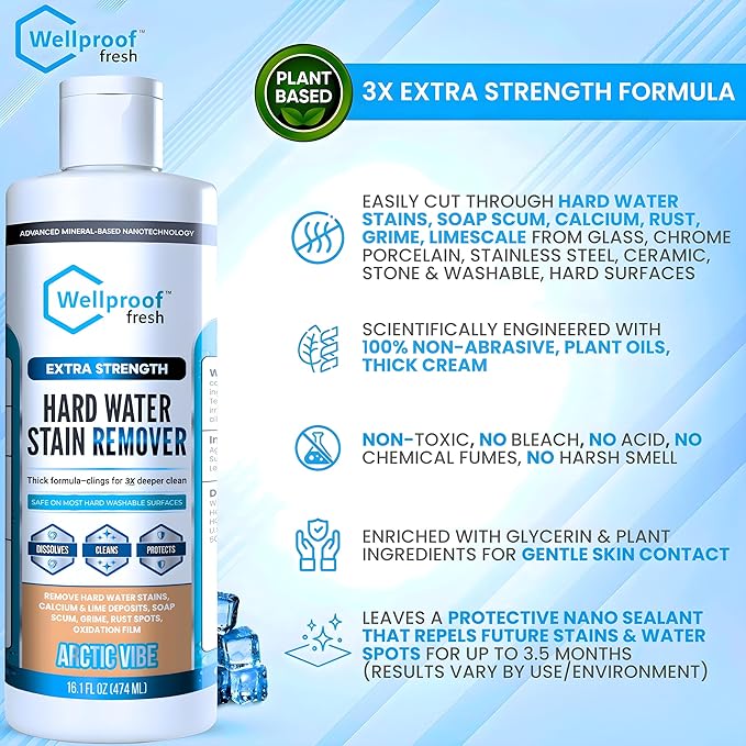 Wellproof Hard Water Stain Remover - 3X Nanotech Deep Cleaner | Eliminates Limescale, Soap Scum, Calcium, Rust At Source - No Bleach, No Chemical Fumes - Safe for Family Homes, Washable Hard Surfaces